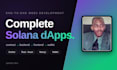 build your complete solana dapp from smart contract to launch