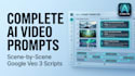create complete google veo 3 long asmr video scripts and scene by scene prompts