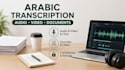transcribe arabic audio, video and scanned documents