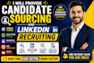 provide candidate sourcing and linkedin recruiting