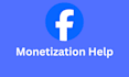 consult you about facebook page monetization and content monetization issues
