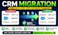 migrate CRM systems and ensure zero data loss with accurate data transfer