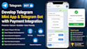 develop telegram mini app and telegram bot with payment integration
