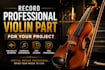 record professional violin part for your project