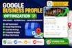 do google business profile optimization and local SEO