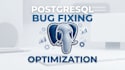 fix bugs and optimize your postgresql database