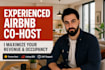 be your expert airbnb co host and property manager