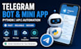 develop telegram bot, telegram API and mini app for fast business automation