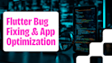 find and fix bugs in your flutter mobile app