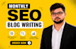 do monthly SEO blog writing with complete on page optimization