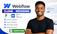 develop, clone, redesign webflow website, duplicate website to webflow
