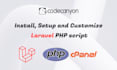 install, setup and customize laravel PHP script on cpanel from codecanyon