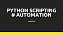 write python scripts to automate your tasks
