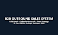 build your b2b outbound sales system with cold email and linkedin strategy