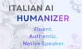 humanize rewrite and edit your italian ai content