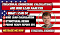 perform structural engineering calculations and wind load analysis