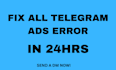 fix telegram ads, telegram ad destination, forex telegram ad issues in 24hrs