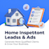 run targeted home inspection leads, meta ads, google ads,
