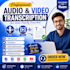do accurate audio and video transcription