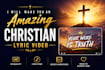make you an amazing christian lyric video