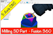 do 3axis 4axis and 5axis cnc toolpaths in fusion 360 programming cam with g code