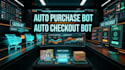 auto purchase bot shopping bot walmart bot target bot auto buying bot