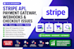 fix stripe API, payment gateway integration, webhooks and checkout issues