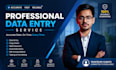 do data entry, copy paste, data scraping, email leads, pdf to excel data entry