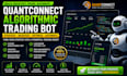 build quantconnect bot, algorithmic trading robot and backtest existing strategy