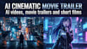 create a cinematic ai short film, trailer or story video