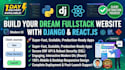 build a full stack website in django and react