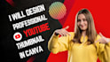 design professional youtube thumbnails in canva