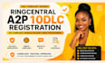 register ringcentral a2p 10dlc campaign for SMS compliance