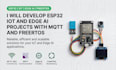 develop esp32 iot and edge ai projects with mqtt and freertos