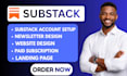 design and setup your professional substack newsletter