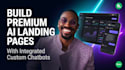 build premium ai landing pages with integrated custom ai chatbots