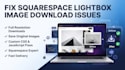 fix squarespace lightbox image download issues