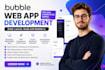 be your bubble io developer, bubble web app developer
