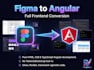 do figma to angular full frontend conversion
