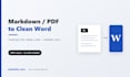 convert your markdown or PDF into a clean editable word document