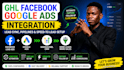 ghl facebook, google ads integration lead sync pipelines and speed to lead setup
