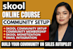 skool online community setup, skool course creation, skool membership system