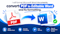 format microsoft word documents, convert PDF to editable word and fix formatting