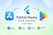 publish and upload ios android app to app store and play store
