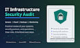 audit your IT infrastructure and security posture