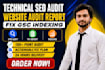 do a technical SEO audit, website audit report and fix gsc indexing