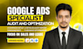 audit and optimization google ads PPC campaign for results driven ROI