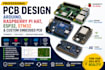 design arduino, raspberry pi hat, esp32, stm32 and custom embedded pcb