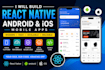 build a react native app for android and ios
