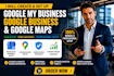 create and set up google my business, gmb profile, and maps